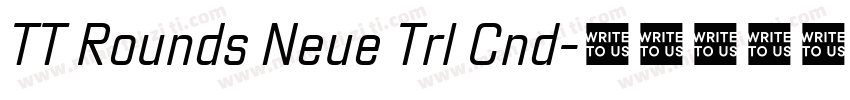 TT Rounds Neue Trl Cnd字体转换
